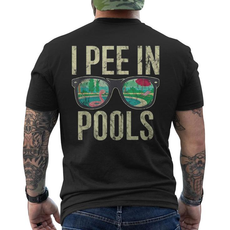 I Pee In Pools Sunglasses Funny Sarcastic Sayings Pool Lover Mens Back Print T-shirt