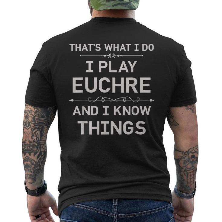 I Play Euchre And I Know Things Funny Euchre Card Game  Mens Back Print T-shirt