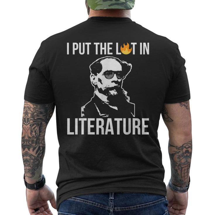 I Put The Lit In Literature Charles Dickens Writer Funny Writer Funny Gifts Mens Back Print T-shirt