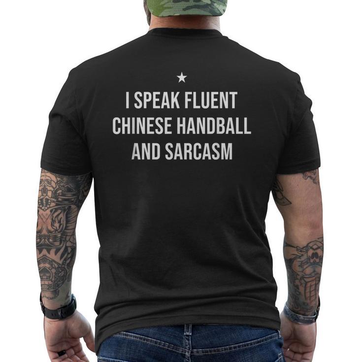 I Speak Fluent Chinese Handball And Sarcasm Funny  Mens Back Print T-shirt