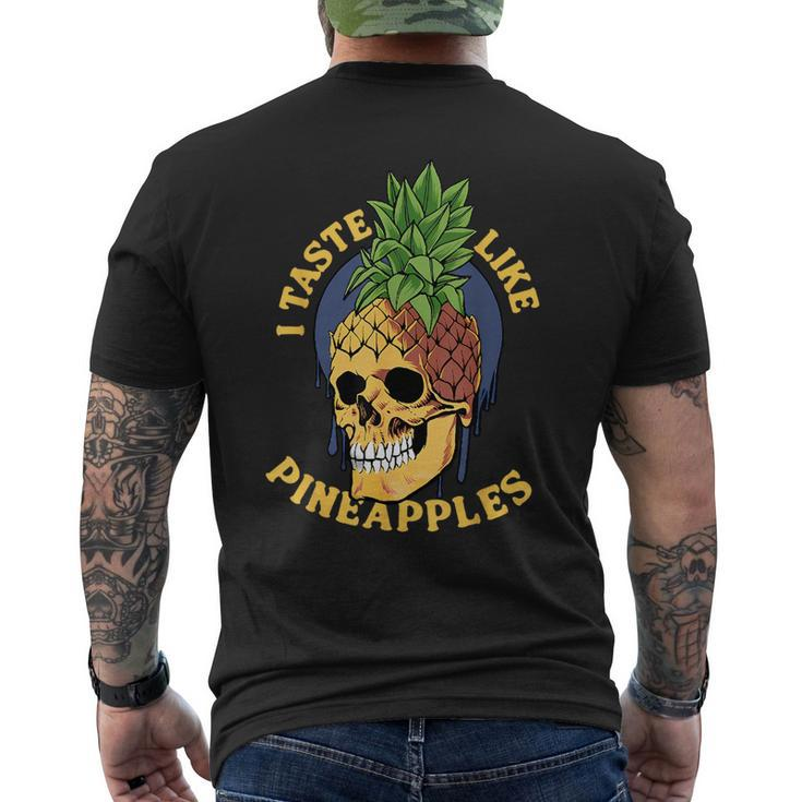 I Taste Like Pineapples Mens Back Print T-shirt