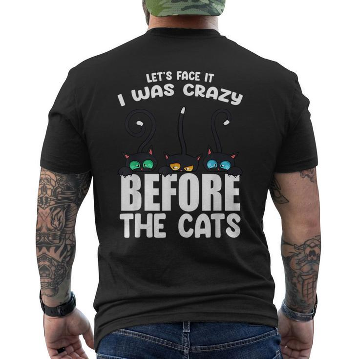 I Was Crazy Before The Cats Kitten Lover Funny Black  Mens Back Print T-shirt