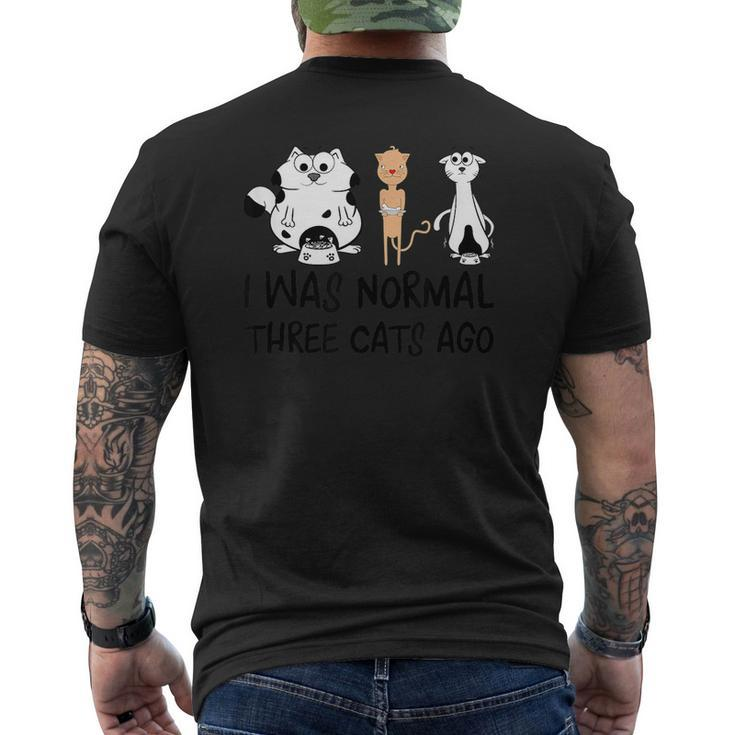 I Was Normal Three Cats Ago  Cute Crazy Cat Lady Kitten Mens Back Print T-shirt