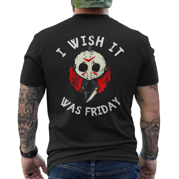 I Wish It Was Friday Funny Halloween Scary Holiday  Mens Back Print T-shirt
