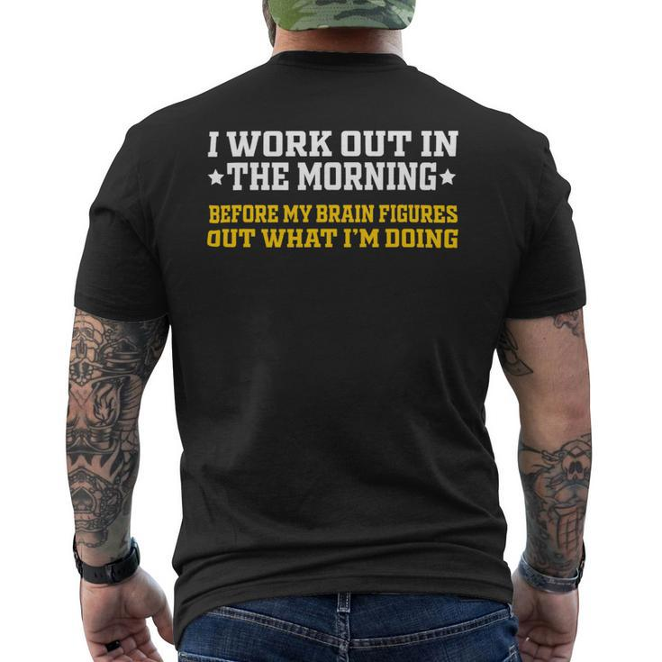 I Work Out In The Morning Funny Calisthenics Gym Fitness 1 Mens Back Print T-shirt