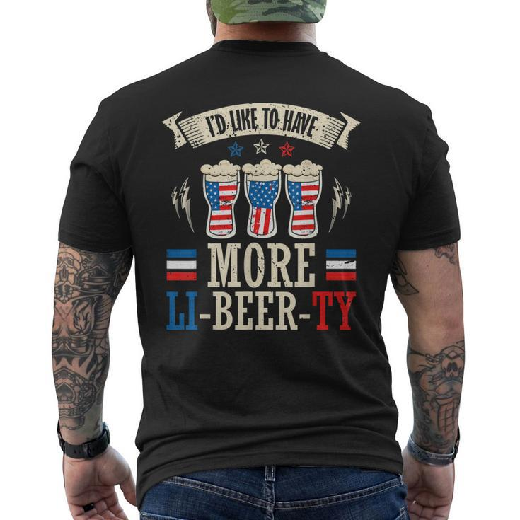 Id Like To Have More Li-Beer-Ty 4Th Of July Independence  Mens Back Print T-shirt