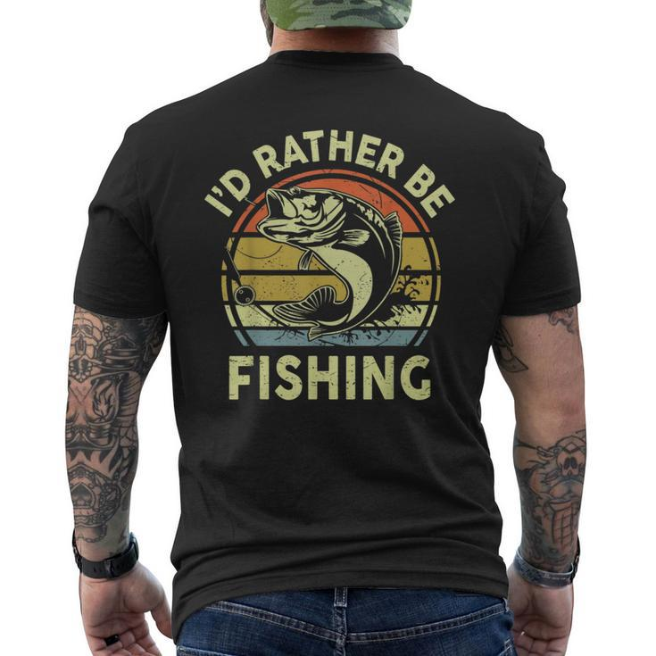 Id Rather Be Fishing- Fly Bass Fish Funny Fisherman Dad  Mens Back Print T-shirt