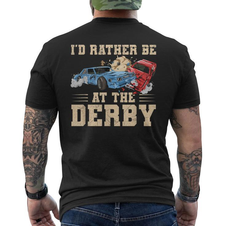 I'd Rather Be At The Derby Quote For A Demo Derby Racer Men's T-shirt Back Print