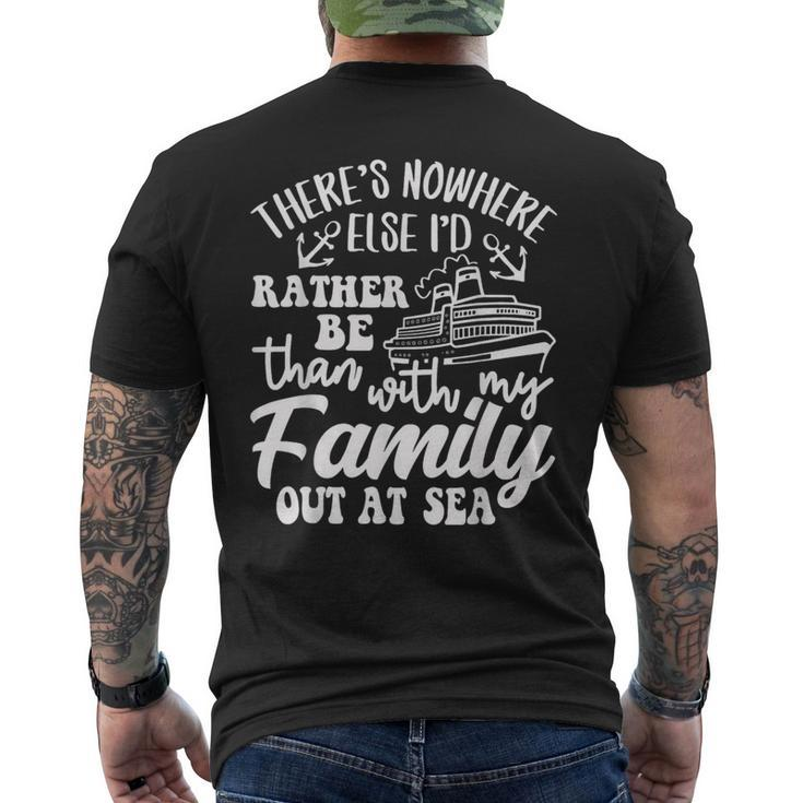 I'd Rather Be Than With My Family Out At Sea Cruise Life Men's T-shirt Back Print