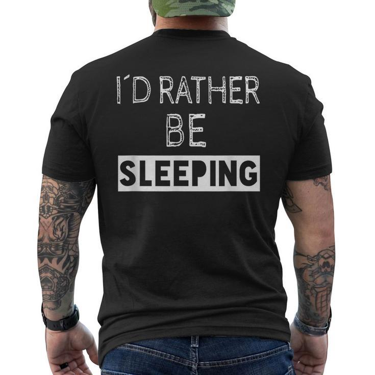 I'd Rather Be Sleeping Popular Quote Men's T-shirt Back Print