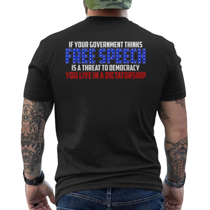 If Your Government Thinks Free Speech Is A Threat  Government Funny Gifts Mens Back Print T-shirt