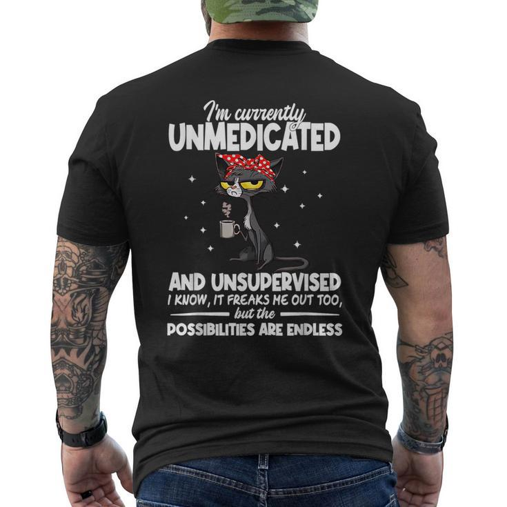 Im Currently Unmedicated And Unsupervised Cat Lover Gifts For Cat Lover Funny Gifts Mens Back Print T-shirt