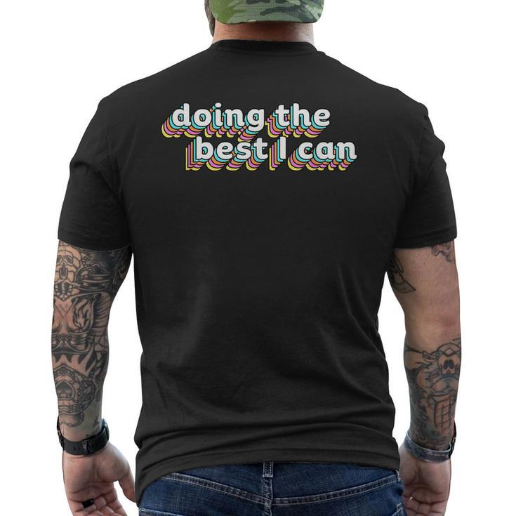 I’M Doing The Best I Can  - Motivational   Motivational Funny Gifts Mens Back Print T-shirt