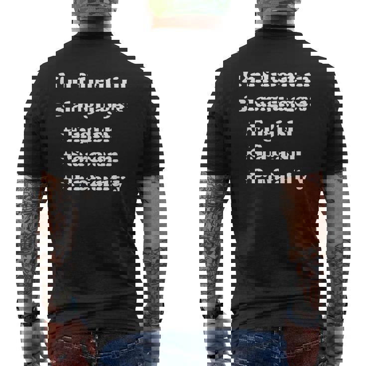 Im Fluent In 3 Languages English Sarcasm Profanity Mens Back Print T-shirt