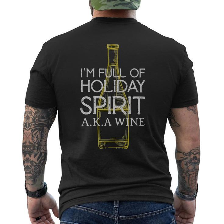 Im Full Of Holiday Spirit Aka Wine Funny Wine  - Im Full Of Holiday Spirit Aka Wine Funny Wine  Mens Back Print T-shirt