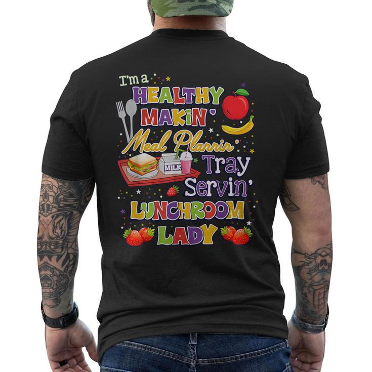 I'm A Healthy Makin Meal Planning Lunchroom Lunch Lady Men's T-shirt Back Print