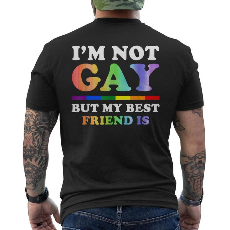 I'm Not Gay But My Best Friend Is Lgbt Men's T-shirt Back Print