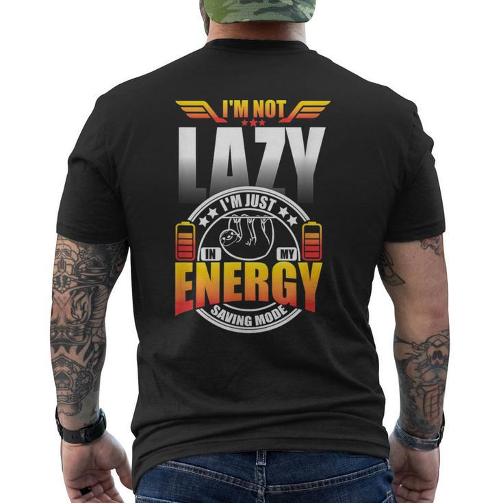 Im Not Lazy Im Just In My Energy Saving Mode  Mens Back Print T-shirt