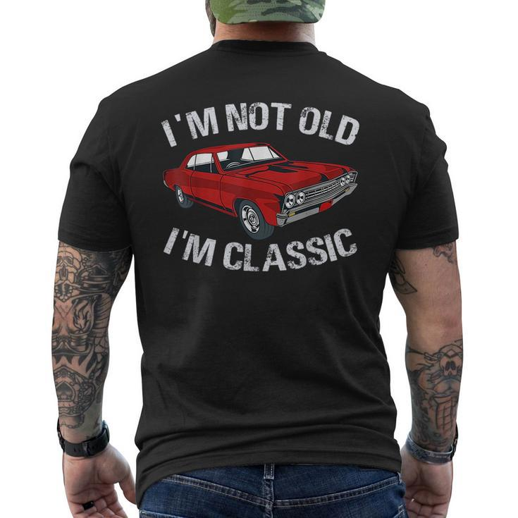 Im Not Old Im Classic Funny Car Graphic - Gifts For Dad  Mens Back Print T-shirt