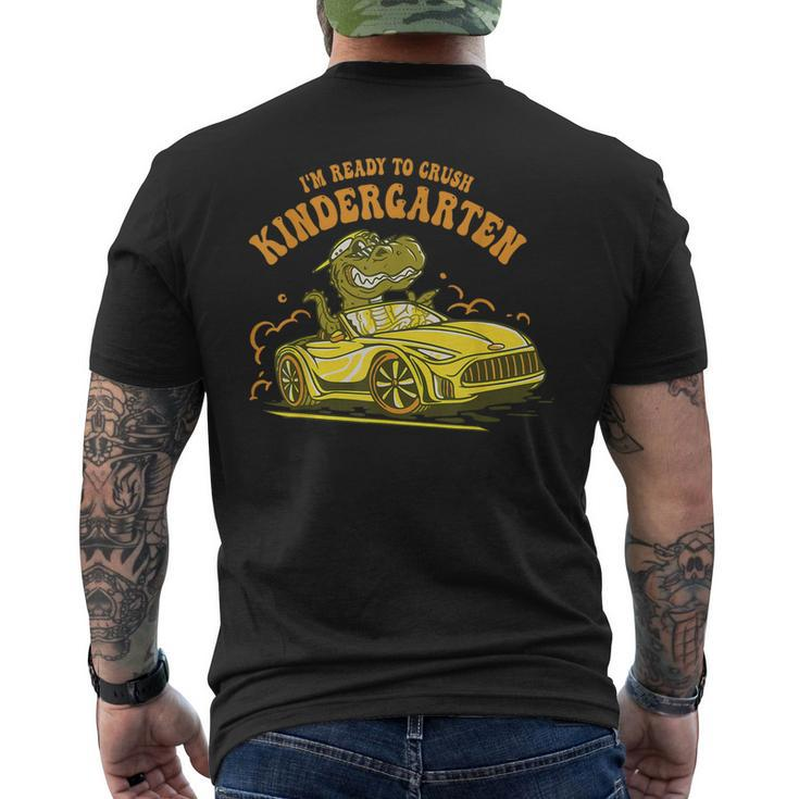 I'm Ready To Crush Kindergarten Trex Dinosaur Back To School Men's T-shirt Back Print