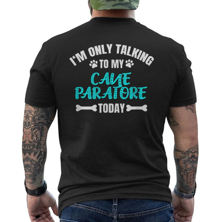 I'm Only Talking To My Cane Paratore Today Men's T-shirt Back Print