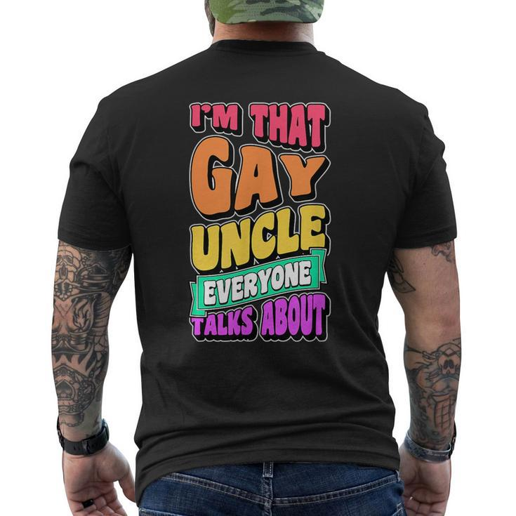 Im That Gay Uncle Everyone Talks About Funny Lgbtq Pride  Mens Back Print T-shirt