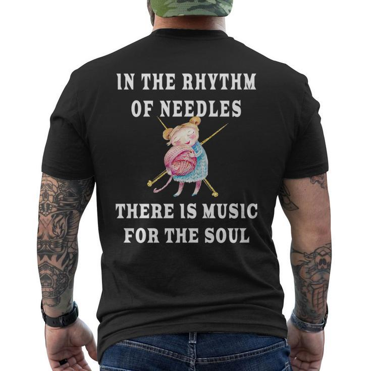 In The Rhythm Of Needles There Is Music For The Soul Gift   Mens Back Print T-shirt