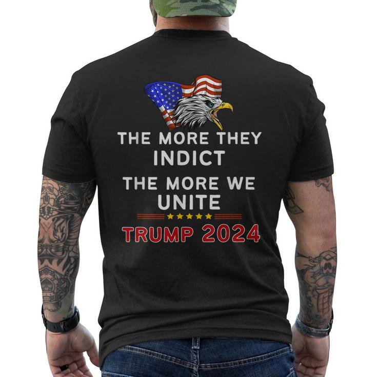 The More You Indict The More We Unite Maga Trump Indictment Men's T-shirt Back Print