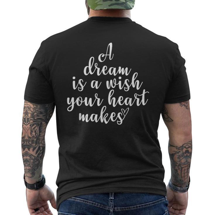 Inspirational A Dream Is A Wish Motivational Quote Family Men's T-shirt Back Print