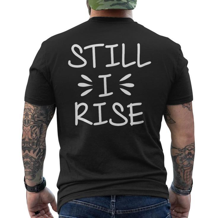Inspirational Still I Rise Encouragement Men's T-shirt Back Print