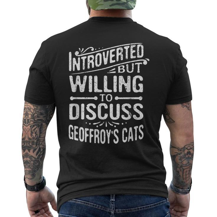 Introverted But Willing To Discuss Geoffroy's Cats Men's T-shirt Back Print