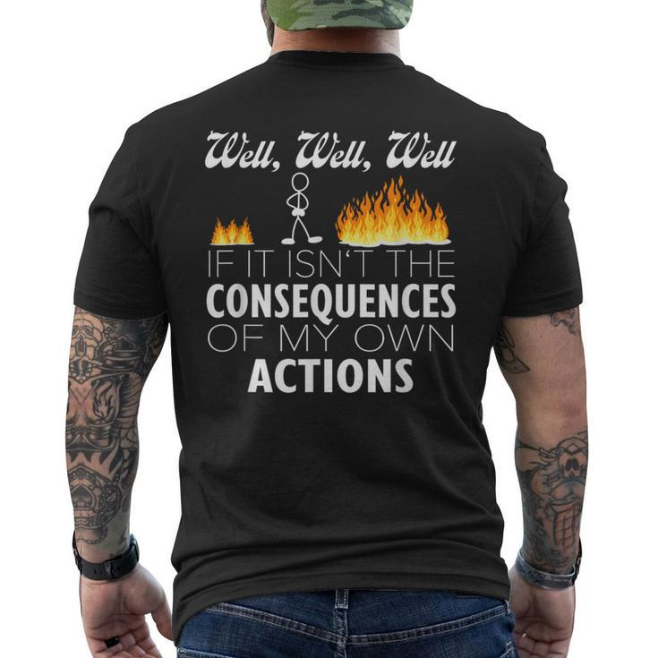 Well If It Isn't The Consequences Of My Own Actions Stickman Men's T-shirt Back Print