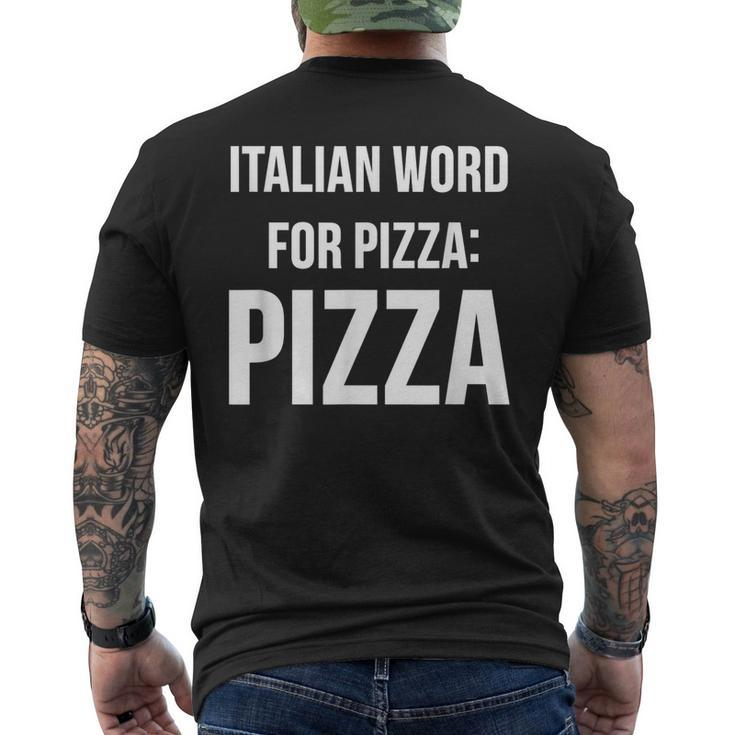 Italian Word For Pizza Pizza  Mens Back Print T-shirt