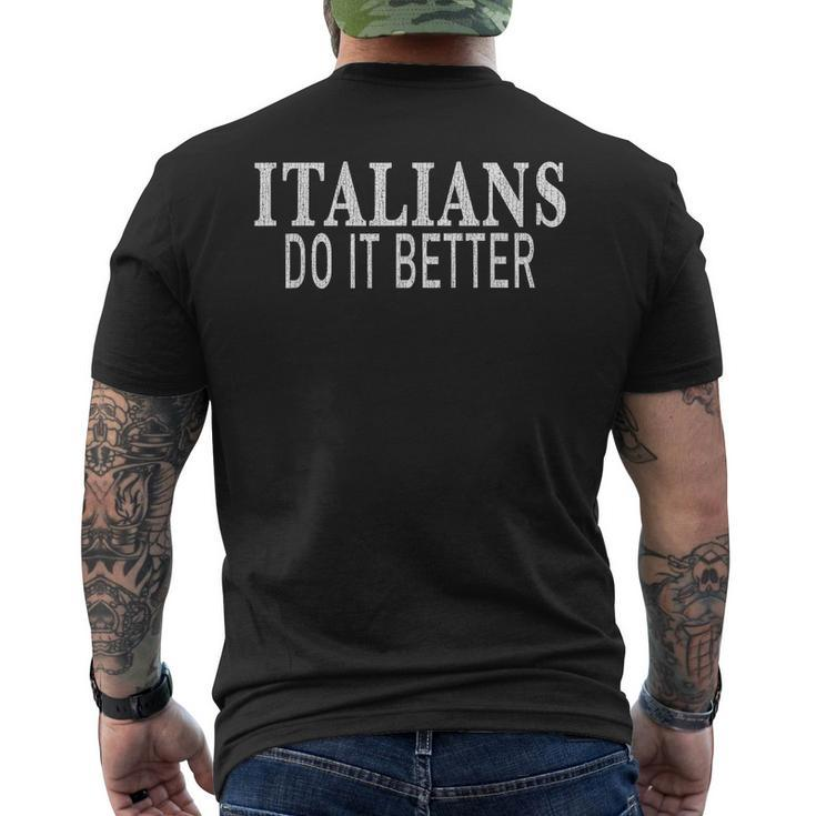 Italians Do It Better T  - Distressed Mens Back Print T-shirt