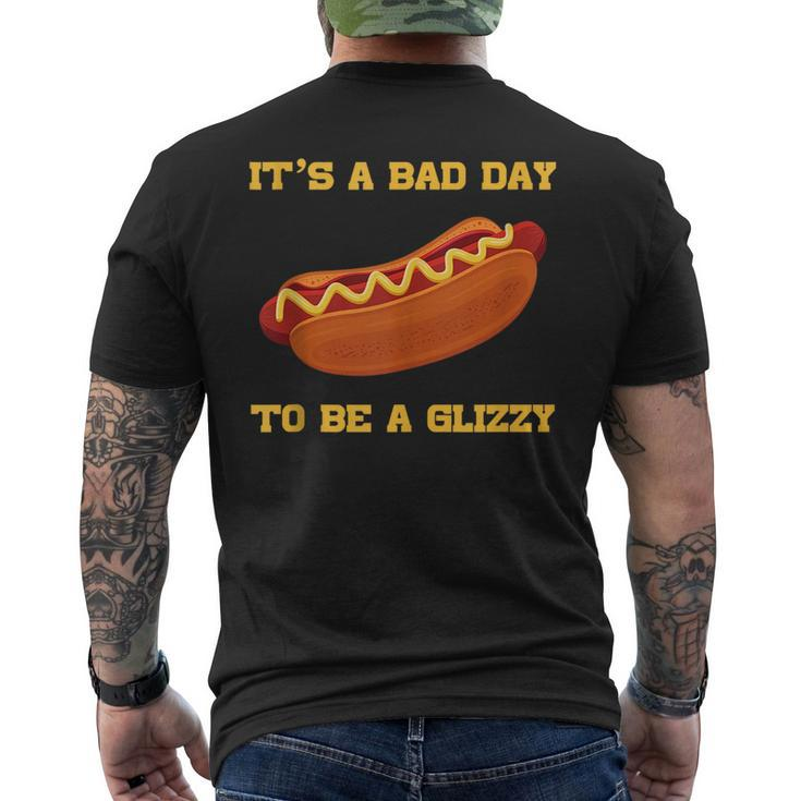 Its A Bad Day To Be A Glizzy  Mens Back Print T-shirt