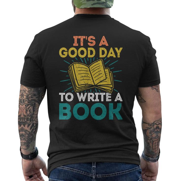 Its A Good Day To Write A Book Funny Author Book Writer Writer Funny Gifts Mens Back Print T-shirt