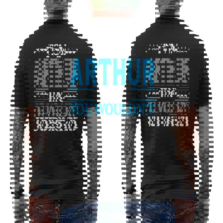 Its An Arthur Thing Wouldnt Understand First Name Arthur Men's Back Print T-shirt