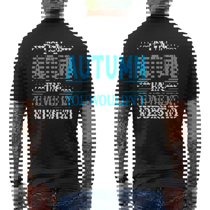 Its An Autumn Thing Wouldnt Understand Girl Name Autumn Men's Back Print T-shirt