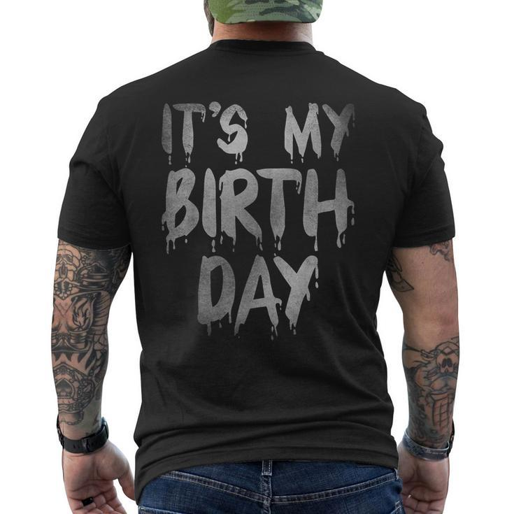 It's My Birthday Quote For Horror Thriller Movie Lover Horror Men's T-shirt Back Print