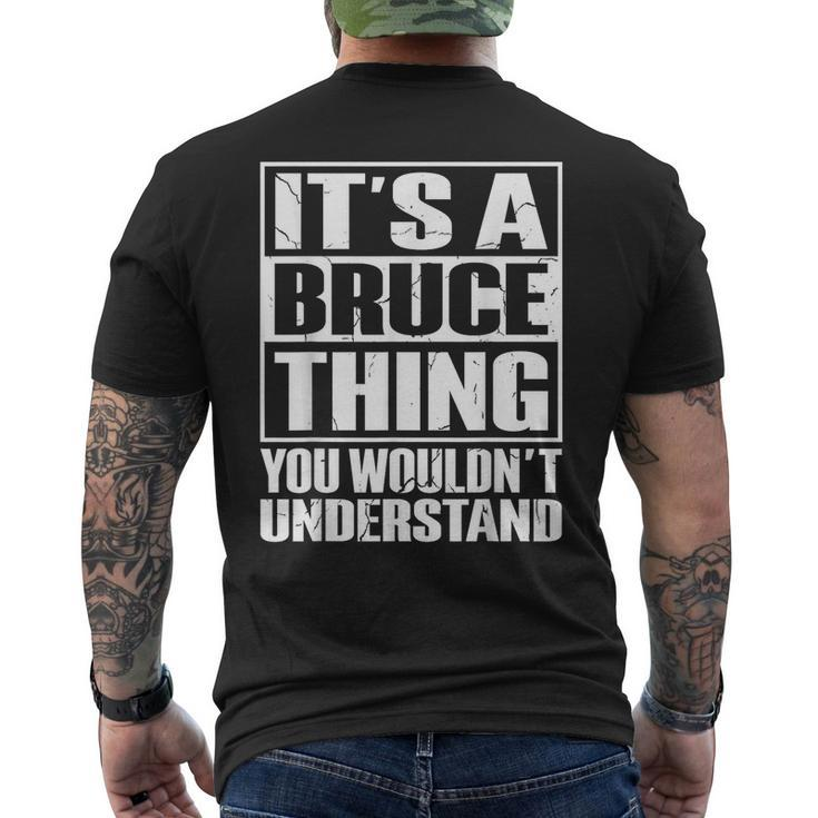 It's A Bruce Thing You Wouldn't Understand Bruce Men's T-shirt Back Print