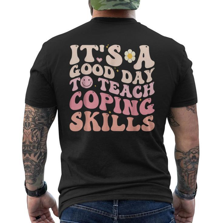It's A Good Day To Teach Coping Skills School Counselor Men's T-shirt Back Print