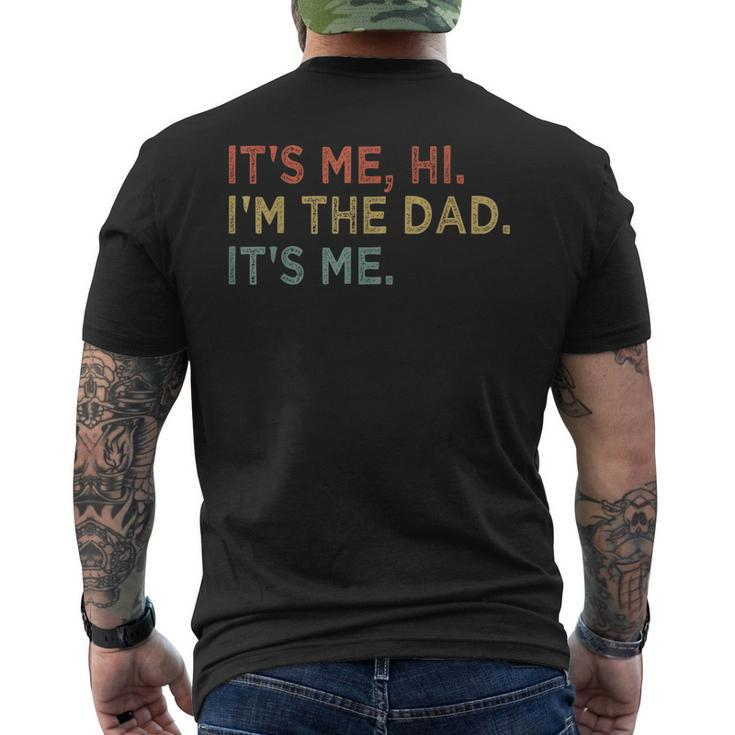 Its Me Hi Im The Dad Its Me Fathers Day Vintage Men's Back Print T-shirt