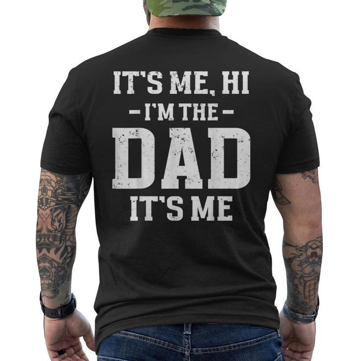 Its Me Hi Im The Dad Its Me Matching Fathers Day Men's Back Print T-shirt
