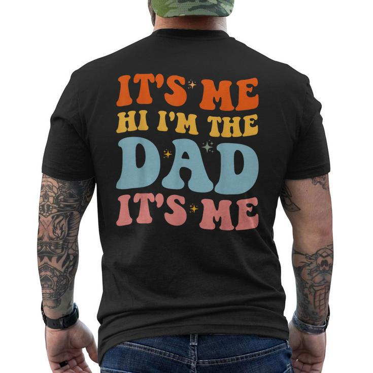 Its Me Hi Im The Dad Its Me For Retro Husband Dad Men's Back Print T-shirt