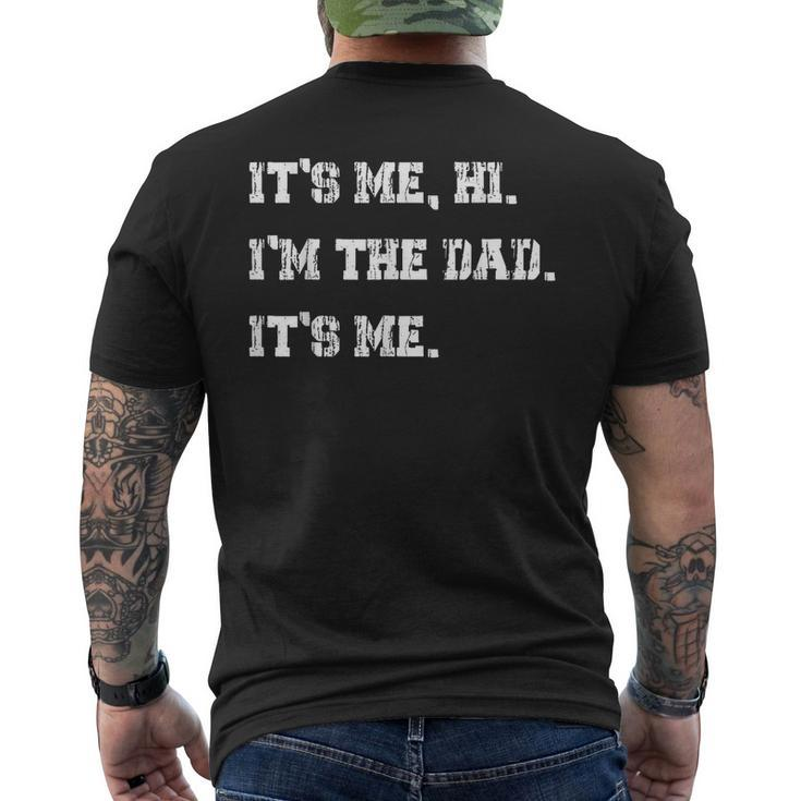 Men Its Me Hi Im The Dad Its Me Vintage Fathers Day Men's Back Print T-shirt