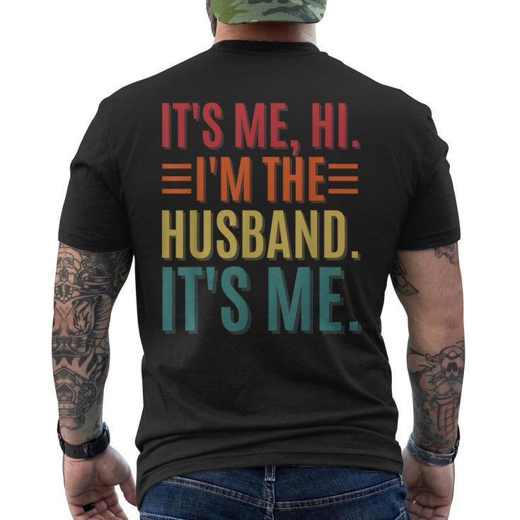Its Me Hi Im The Husband Its Me Dad Husband Fathers Day Men's Back Print T-shirt