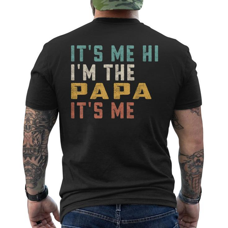 Its Me Hi Im The Papa Its Me Dad Papa Men's Back Print T-shirt