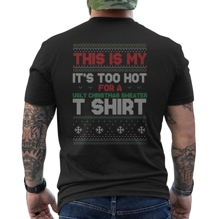 This Is My Its Too Hot For A Ugly Christmas Sweater Men's T-shirt Back Print