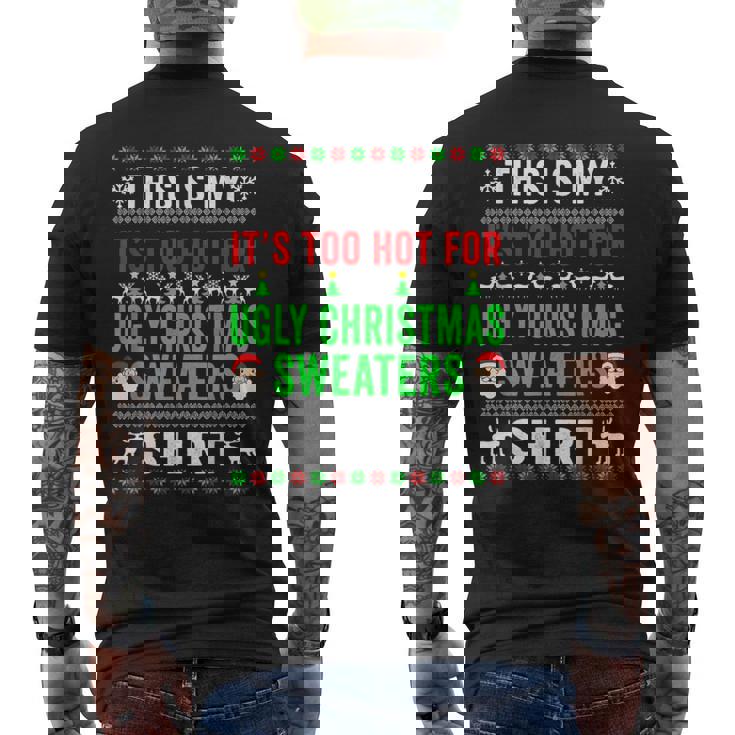 This Is My It's Too Hot For Ugly Christmas Sweaters Winter Men's T-shirt Back Print