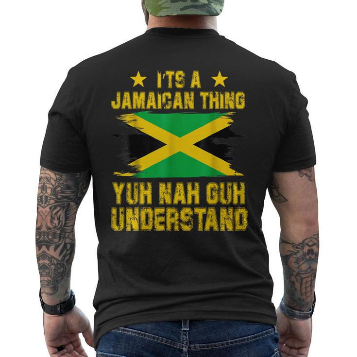 It's A Jamaican Thing Yuh Nah Guh Understand Men's T-shirt Back Print